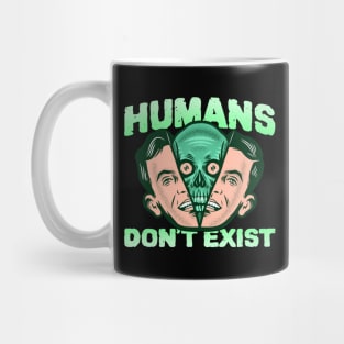 Humans don't exist Mug